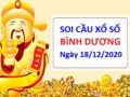 thống kê XSBD ngày 18/12/2020 chốt số Bình Dương tỷ lệ trúng cao