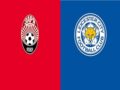 Nhận định Zorya vs Leicester City, 00h55 ngày 04/12