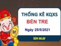 Thống kê KQXSBTR ngày 25/5/2021 – Thống kê xổ số Bến Tre hôm nay thứ 3