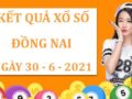 thống kê xổ số Đồng Nai thứ 4 ngày 30/6/2021