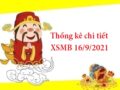 Thống kê chi tiết XSMB 16/9/2021 thứ 5