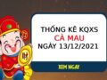 Thống kê xổ số Cà Mau ngày 13/12/2021 hôm nay thứ 2