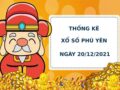 Thống kê thống kê xổ số Phú Yên 20/12/2021