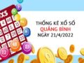 Thống kê kết quả xổ số Quảng Bình ngày 21/4/2022 thứ 5 hôm nay