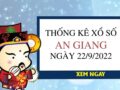 Thống kê kết quả xổ số An Giang ngày 22/9/2022 thứ 5 hôm nay