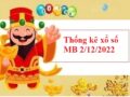 Thống kê xổ số miền Bắc 2/12/2022 hôm nay