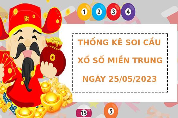 Thống kê thống kê kết quả XSMT ngày 25/5/2023