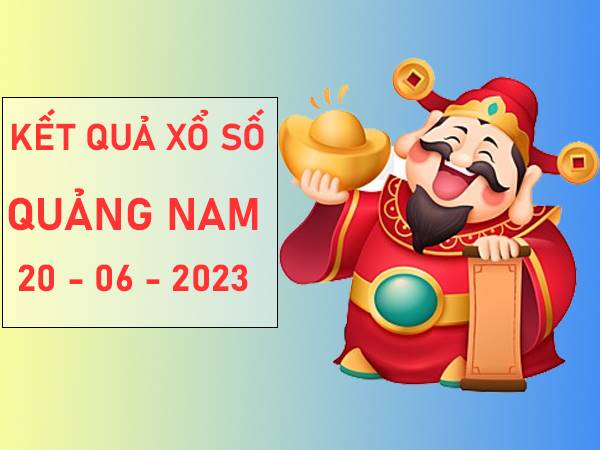 Thống kê kết quả XSQNM ngày 20/6/2023 dự đoán loto thứ 3