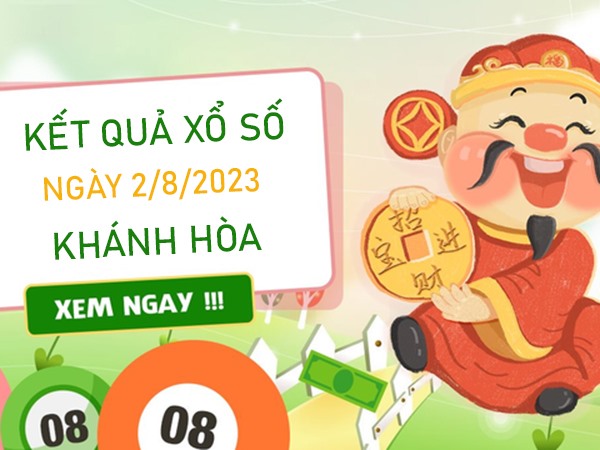 Thống kê XSKH 2/8/2023 chốt bạch thủ VIP Khánh Hòa