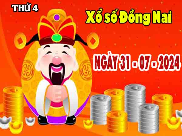 Thống kê XSDN ngày 31/7/2024 – Thống kê KQ xổ số Đồng Nai thứ 4