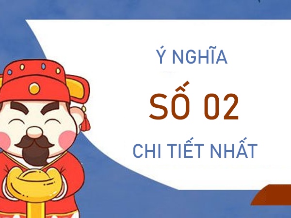 Ý nghĩa số 02 là gì? 02 có phải là số đẹp không?