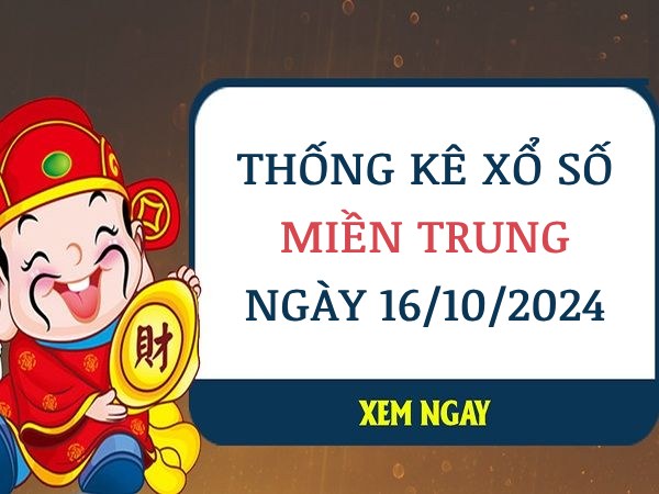 Thống kê lotto xổ số miền Trung ngày 16/10/2024 tổng hợp số đẹp