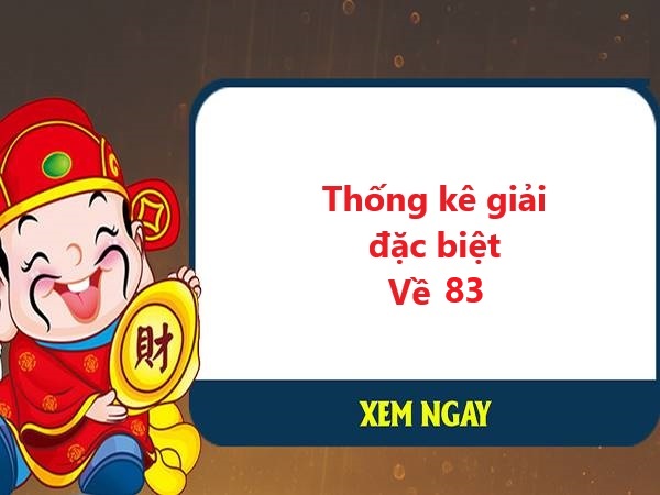 Các số đẹp về khi hôm trước GĐB về 83 ở miền Bắc